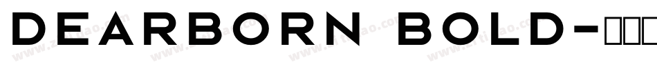 Dearborn Bold字体转换